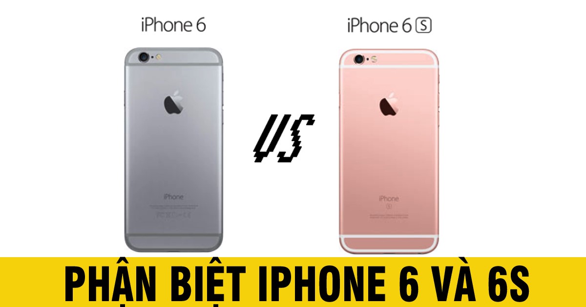 cach-mua-dien-thoai-iphone-cu_1581237431 phân biệt iphone 6 và 6s